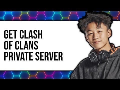 How to Get Clash of Clans Private Server (New 2025)