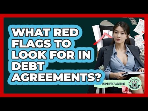 What Red Flags To Look For In Debt Agreements?