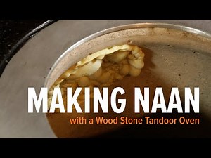Making Naan Bread in a Tandoor Oven -- Wood Stone Tandoor