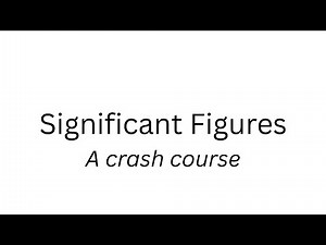 Significant Figures: A Crash Course