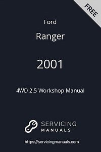 2001 Ford Ranger 4WD 2.5 Workshop Manual PDF | ServicingManuals