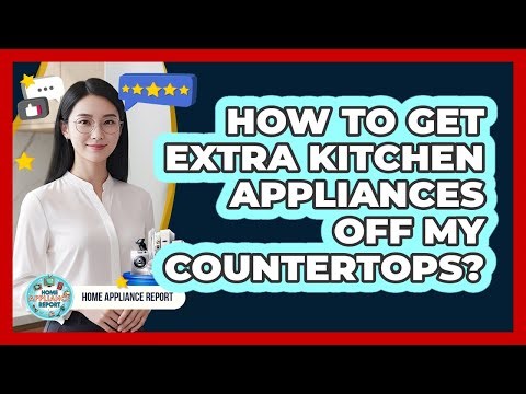 How To Get Extra Kitchen Appliances Off My Countertops?