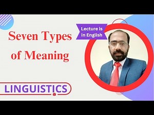 Seven Types of Meaning | Semantics | Meaning in Linguistics | Muhammad Tayyab