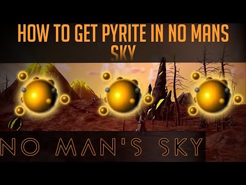 How to get Pyrite in No Man's Sky