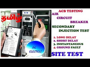 ACB SECONDARY INJECTION TEST | LONG DELAY | SHORT DELAY | INSTANTANEOUS | GROUND FAULT SITE TEST