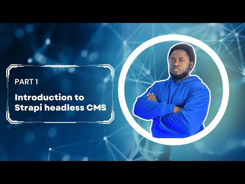 An Introduction to Strapi Headless CMS