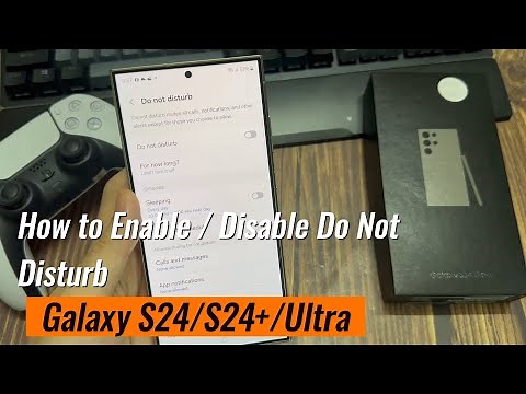 Samsung Galaxy S24/S24+/Ultra: How to Enable / Disable Do Not Disturb