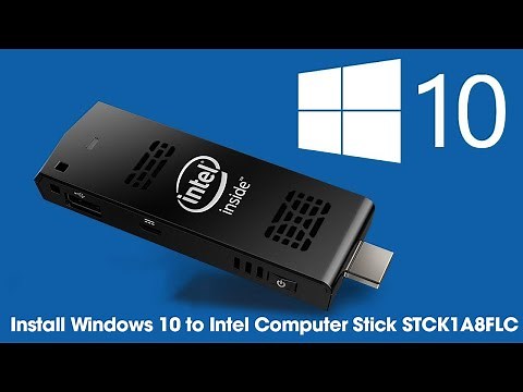 Install Windows 10 on Intel Computer Stick STCK1A8FLC