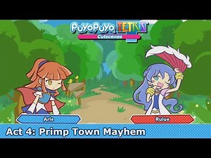 Puyo Puyo Tetris (Cutscenes) (Act 4 - Primp Town Mayhem)