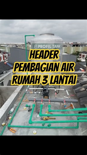 seting header pembagian air rumah 3 lantai.#tukangpipa #plumbing #proyekrumahan #sanitary #torenair