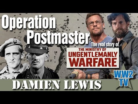 Operation Postmaster: The real story of The Ministry of Ungentlemanly Warfare