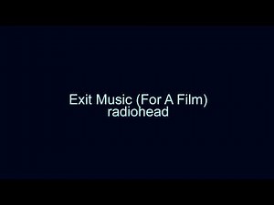 Radiohead - Exit Music (For A Film) karaoke