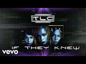 TLC - If They Knew (Official Audio)