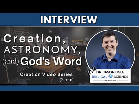 Part 2, Creation Series: Interview w/ Astrophysicist Dr. Jason Lisle ‪@biblicalscienceinstitute259‬