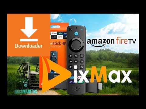 HOW TO INSTALL AND CONFIGURE DIXMAX ON FIRE TV STICK WITH DOWNLOADER.