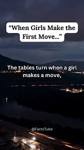 2.5K views · 33 reactions | 10 Psychology facts about “When Girls Make the First Move...” ❤️勺✅ . . . #GirlPower #BreakTheNorms #PsychologyFacts #DatingDynamics #EmpoweredWomen #FirstMoveFacts #ViralContent #girls #boys #virals #videos #fypシ゚viralシ | FactsTube | Facebook