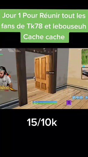 Jour 1 Pour Réunir les Fans de Tk78 et LeBouseuh: Cache Cache