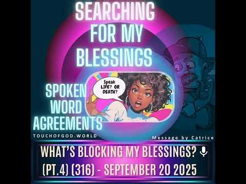 What’s Blocking My Blessings? (Pt.4) (316) - September 20 2025