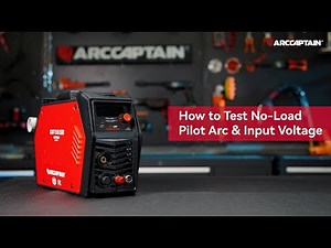 ARCCAPTAIN CUT55 Pro | How to Test No-Load Pilot Arc & Input Voltage