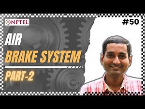 #50 Air Brake System | Part 02 | Fundamentals of Automotive Systems