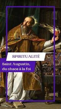 Saint Augustin, du chaos à la foi