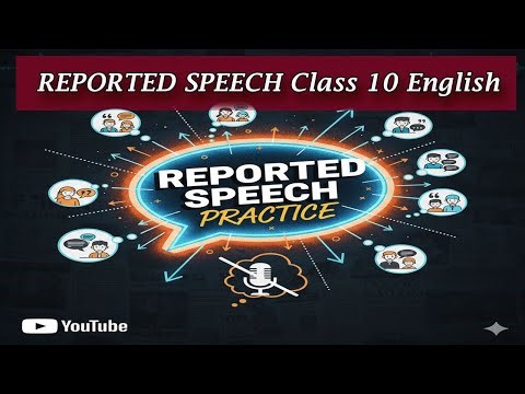 Reported Speech Class 10 | Practice | English Grammar Class 10