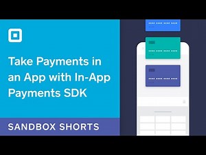 Sandbox Short: Square In-App Payments SDK