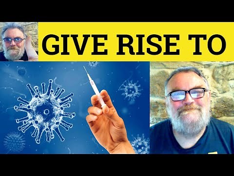 🔵 Give Rise To Meaning - Gave Rise To Definition - Giving Rise To Examples - Give Rise To Defined