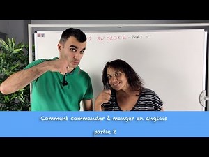 Comment commander à manger en anglais - partie 2
