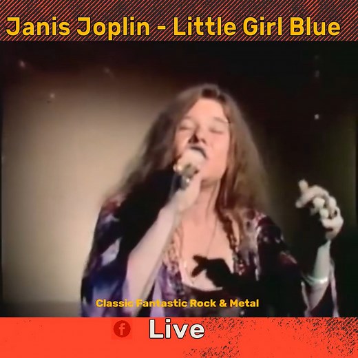 Janis Joplin - Little Girl Blue | Classic Fantastic Rock and Metal