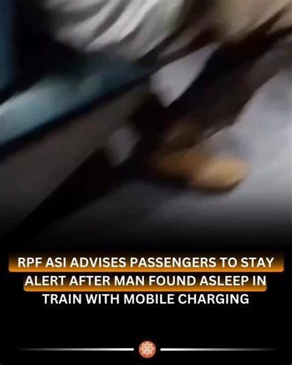 Quirky Bharat on Instagram: "Rpf Asi Advises Passengers To Stay Alert After Man Found Asleep In Train With Mobile Charging"