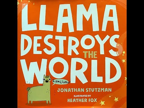 Children's Book Read Aloud: Llama Destroys The World