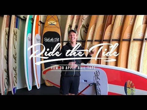 How To Apply Rail Tape To Your Stand Up Paddle Board