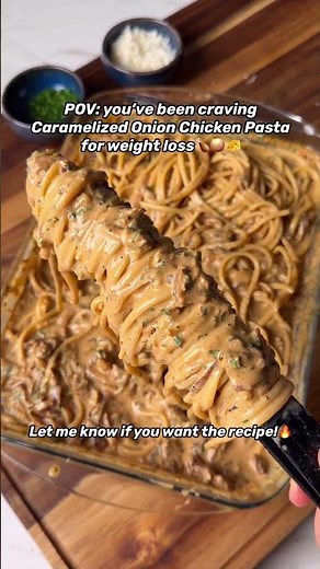 POV: You're craving Caramelized Onion Chicken Pasta for weight loss?🍗🧅🧀