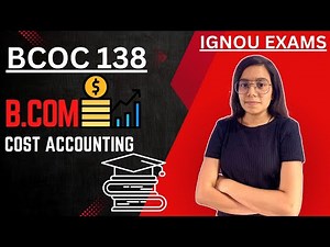 BCOC 138 COST ACCOUNTING | BCOM CONCEPT| IMPORTANT QUESTIONS MARATHON IGNOU WALAY