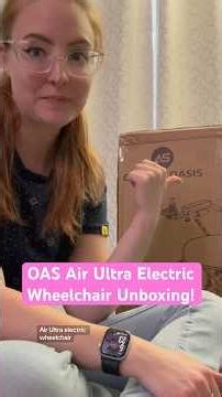 Unboxing my OAS Air Ultra Electric Wheelchair! #Sponsored