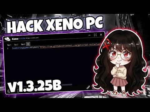🛸 How to Hack Roblox PC Client Xeno v1.3.25b - No Key, Detailed Guide for Beginners