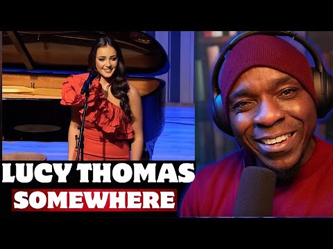 "Lucy Thomas Takes Center Stage: "Somewhere" FIRST TIME reaction.