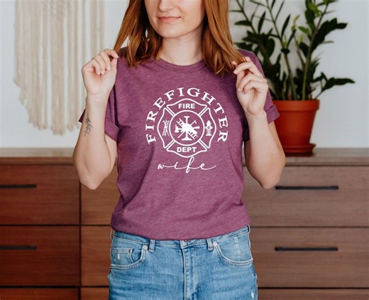 Firefighter Wife Shirt, Fireman Lover Shirt, Fireman Girlfriend Fiancée Tee, Firefighter Mom Shirt, Firefighter Wife Gift,engagement T-shirt - Etsy