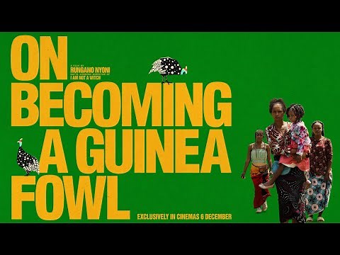 ON BECOMING A GUINEA FOWL - Official UK trailer - In Cinemas Now
