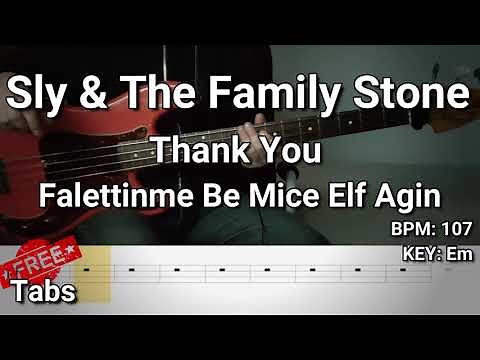 Sly & The Family Stone - Thank You (Falettinme Be Mice Elf Agin) (Bass Cover) Tabs
