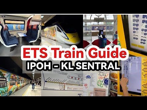 ETS Train IPOH - KL SENTRAL | Step-by-Step Guide for Travelers in Malaysia