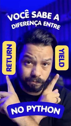 Você sabe a diferença entre Return e Yield no Python? #shots