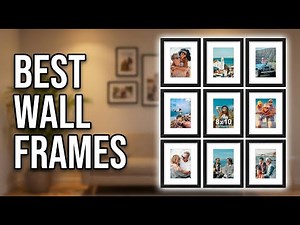Best Wall Picture Frames 2026: Top 5 Picks for Perfect Photo Displays & Gallery Walls