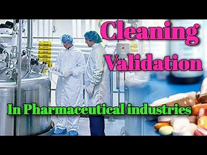 Equipment Cleaning Validation in Pharmaceutical Industry.