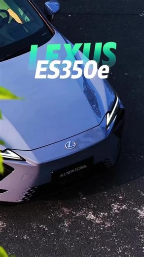 新ES，他来了#雷克萨斯ES #全新一代ES #ES350e #ES纯电 #lexus