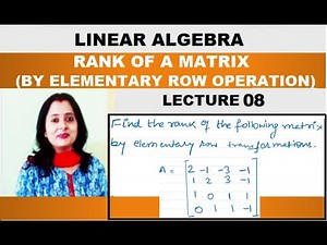 Linear Algebra –Rank Of A Matrix By Elementary Row Operation | Concept | Basics | Examples
