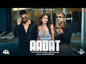 Aadat (official video) yo yo honey Singh | AP DHILLON | vani kapoor | 52 glorious day // #rapmusic