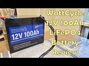 WattCycle 12V 100Ah LiFePO4 Battery Review