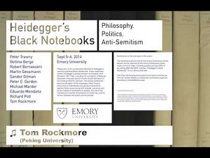 “Heidegger's Anti-Semitism: Philosophy or Worldview?” by Tom Rockmore, Emory University, Sept. 2014